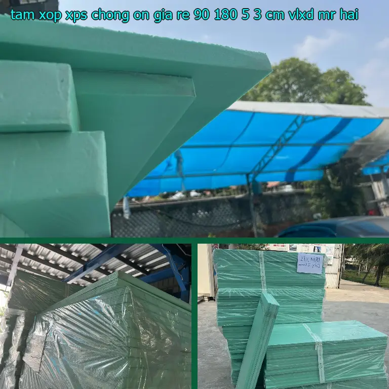 Nhà cung cấp tấm xốp XPS chống ồn giá rẻ 90*180*5.3 cm: VLXD Mr.HẢI Nhà cung cấp tấm xốp XPS chống ồn giá rẻ 90*180*5.3 cm: VLXD Mr.HẢI