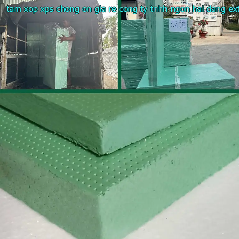 Chất liệu tấm xốp XPS chống ồn giá rẻ Công ty TNHH Ngọn Hải Đăng: Extruded Polystyrene Chất liệu tấm xốp XPS chống ồn giá rẻ Công ty TNHH Ngọn Hải Đăng: Extruded Polystyrene
