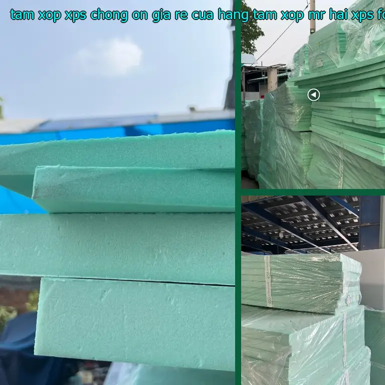 Danh mục tấm xốp XPS chống ồn giá rẻ Cửa hàng tấm xốp Mr.HẢI: XPS Foam Danh mục tấm xốp XPS chống ồn giá rẻ Cửa hàng tấm xốp Mr.HẢI: XPS Foam