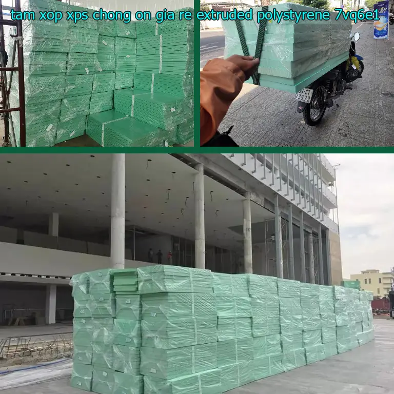 Model tấm xốp XPS chống ồn giá rẻ Extruded Polystyrene: 7VQ6E1 Model tấm xốp XPS chống ồn giá rẻ Extruded Polystyrene: 7VQ6E1