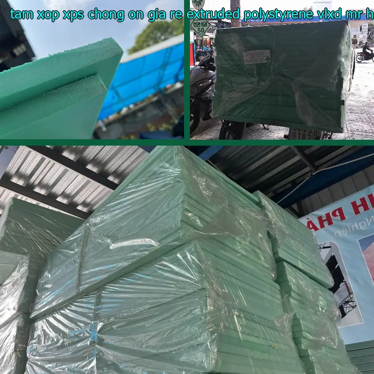 Nhà cung cấp tấm xốp XPS chống ồn giá rẻ Extruded Polystyrene: VLXD Mr.HẢI Nhà cung cấp tấm xốp XPS chống ồn giá rẻ Extruded Polystyrene: VLXD Mr.HẢI