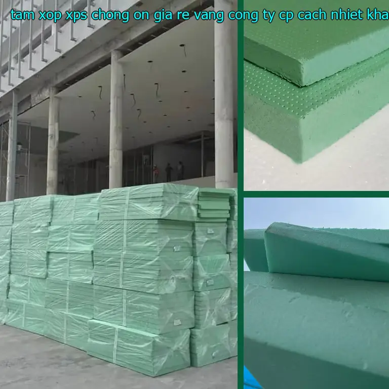 Nhà sản xuất tấm xốp XPS chống ồn giá rẻ Vàng: Công ty CP cách nhiệt Khải Hoàn Nhà sản xuất tấm xốp XPS chống ồn giá rẻ Vàng: Công ty CP cách nhiệt Khải Hoàn
