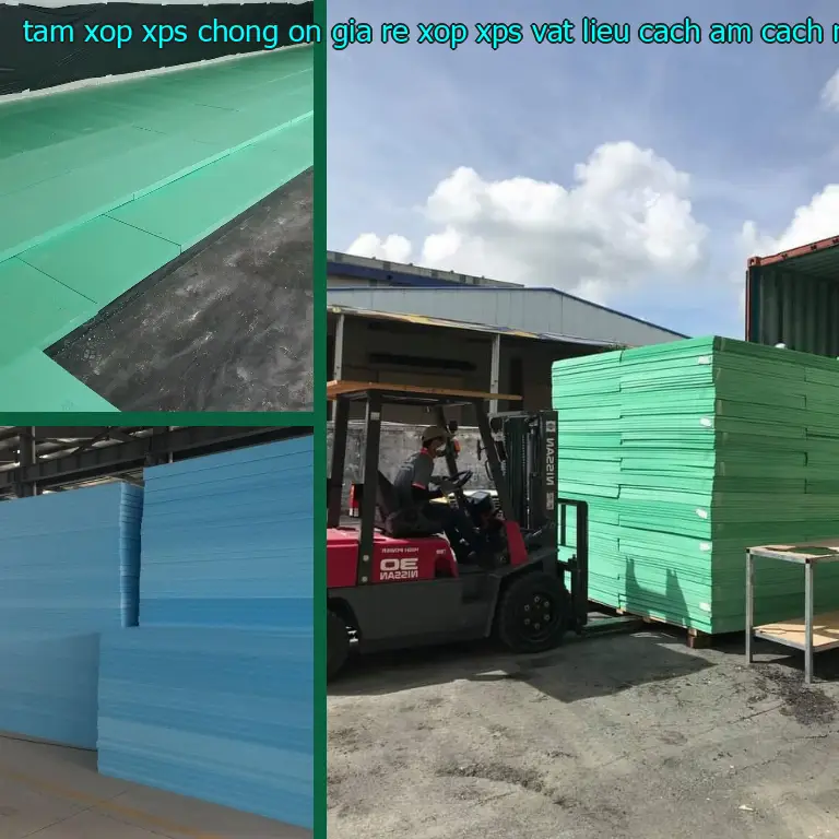 Nhà sản xuất tấm xốp XPS chống ồn giá rẻ Xốp XPS: Vật liệu cách âm cách nhiệt Cát Tường Nhà sản xuất tấm xốp XPS chống ồn giá rẻ Xốp XPS: Vật liệu cách âm cách nhiệt Cát Tường