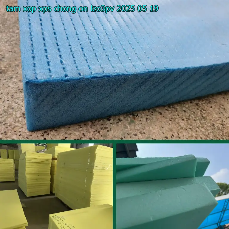 Ngày sản xuất tấm xốp XPS chống ồn LZO3PV: 2025-05-19 Ngày sản xuất tấm xốp XPS chống ồn LZO3PV: 2025-05-19