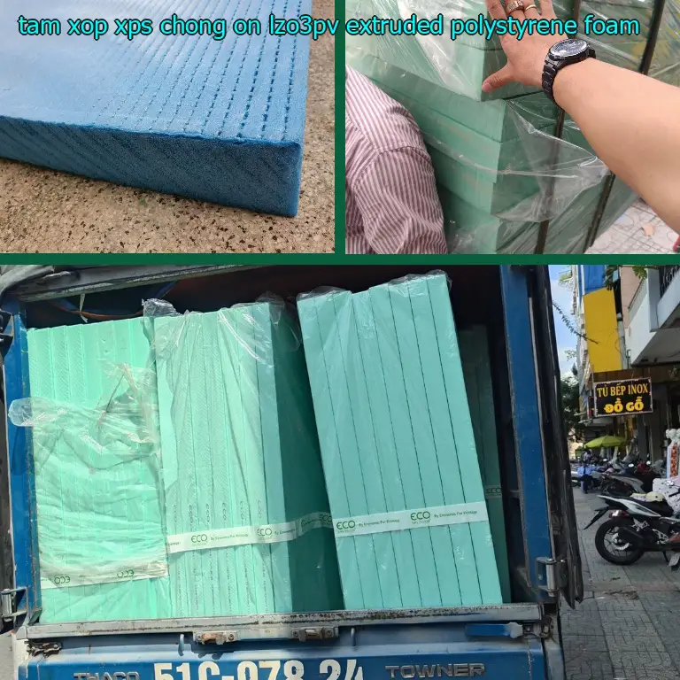 Chất liệu tấm xốp XPS chống ồn LZO3PV: Extruded Polystyrene Foam Chất liệu tấm xốp XPS chống ồn LZO3PV: Extruded Polystyrene Foam