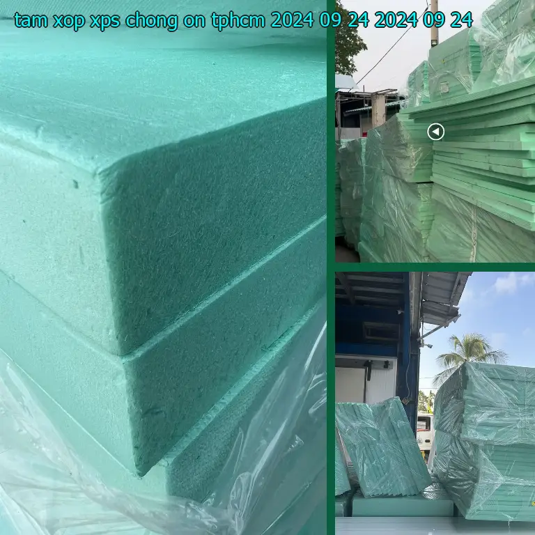 Ngày sản xuất tấm xốp XPS chống ồn TpHCM 2024-09-24: 2024-09-24 Ngày sản xuất tấm xốp XPS chống ồn TpHCM 2024-09-24: 2024-09-24