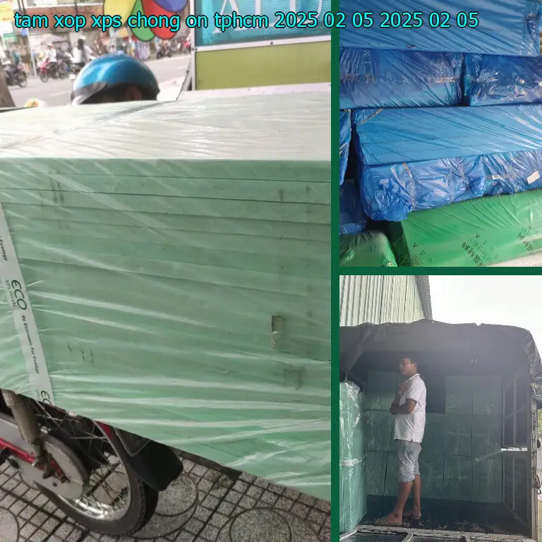 Ngày sản xuất tấm xốp XPS chống ồn TpHCM 2025-02-05: 2025-02-05 Ngày sản xuất tấm xốp XPS chống ồn TpHCM 2025-02-05: 2025-02-05
