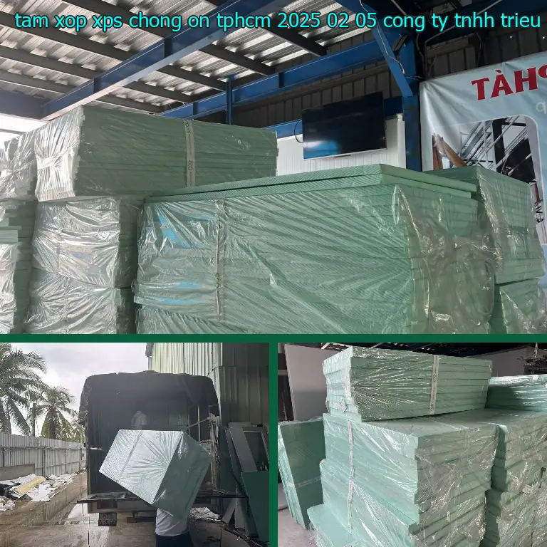 Nhà sản xuất tấm xốp XPS chống ồn TpHCM 2025-02-05: Công ty TNHH Triệu Hổ Nhà sản xuất tấm xốp XPS chống ồn TpHCM 2025-02-05: Công ty TNHH Triệu Hổ