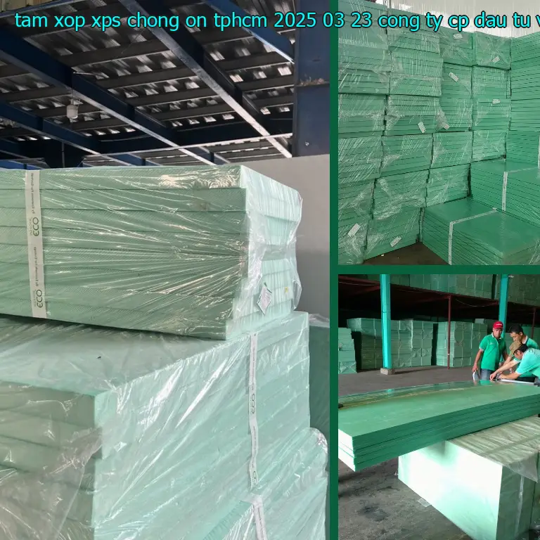 Nhà sản xuất tấm xốp XPS chống ồn TpHCM 2025-03-23: Công ty CP đầu tư và thương mại AK Việt Nam
