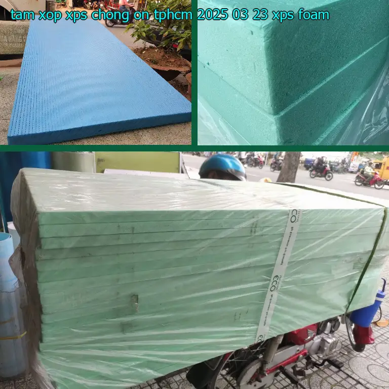 Danh mục tấm xốp XPS chống ồn TpHCM 2025-03-23: XPS Foam