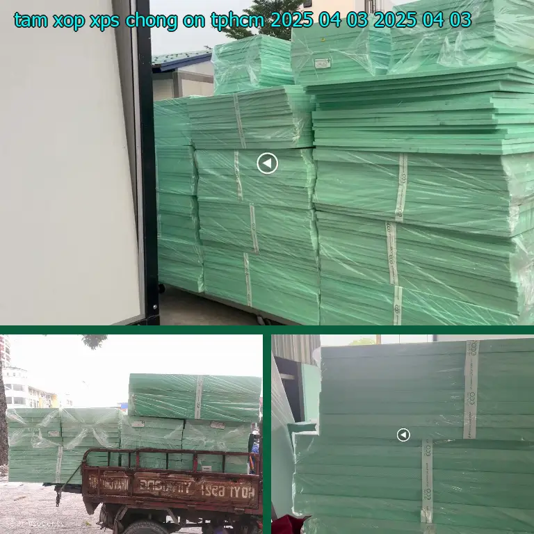 Ngày sản xuất tấm xốp XPS chống ồn TpHCM 2025-04-03: 2025-04-03 Ngày sản xuất tấm xốp XPS chống ồn TpHCM 2025-04-03: 2025-04-03