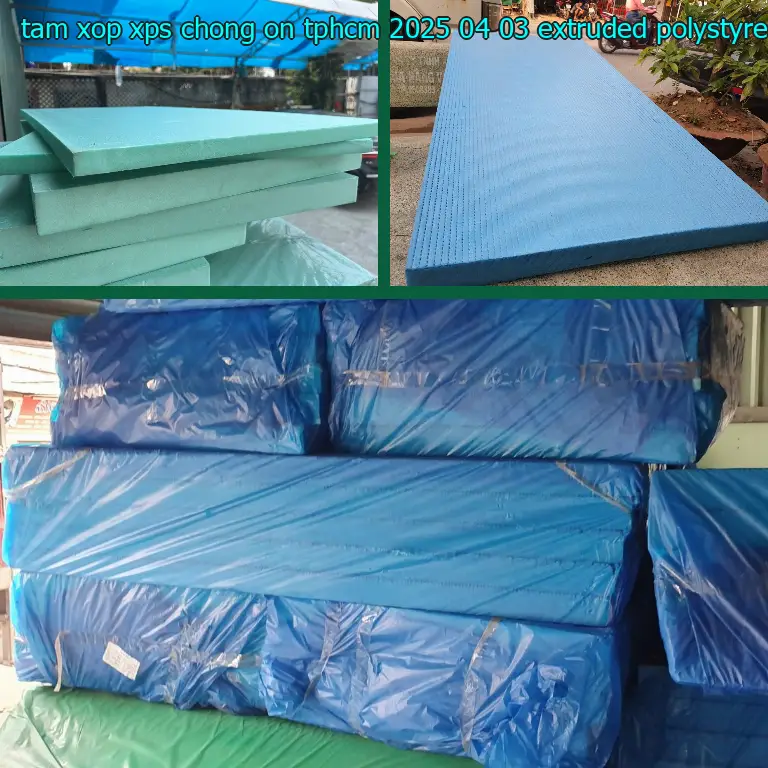 Chất liệu tấm xốp XPS chống ồn TpHCM 2025-04-03: Extruded Polystyrene Chất liệu tấm xốp XPS chống ồn TpHCM 2025-04-03: Extruded Polystyrene