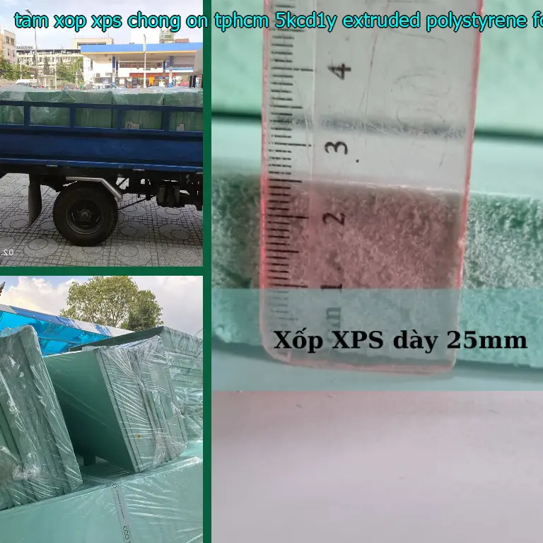 Chất liệu tấm xốp XPS chống ồn TpHCM 5KCD1Y: Extruded Polystyrene Foam Chất liệu tấm xốp XPS chống ồn TpHCM 5KCD1Y: Extruded Polystyrene Foam