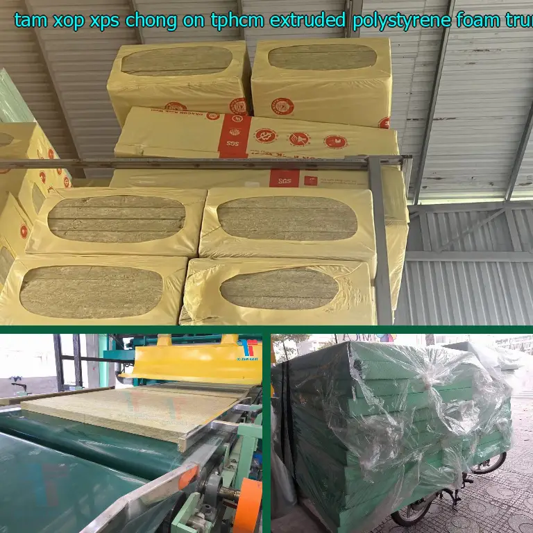 Xuất xứ tấm xốp XPS chống ồn TpHCM Extruded Polystyrene Foam: Trung Quốc Xuất xứ tấm xốp XPS chống ồn TpHCM Extruded Polystyrene Foam: Trung Quốc