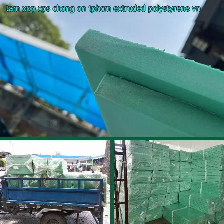 Xuất xứ tấm xốp XPS chống ồn TpHCM Extruded Polystyrene: VN