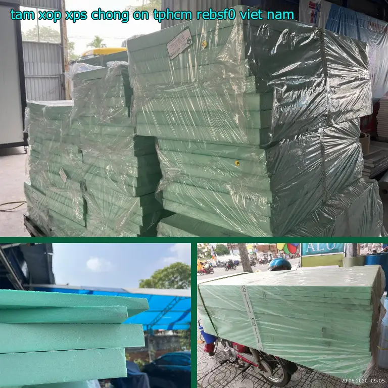 Xuất xứ tấm xốp XPS chống ồn TpHCM REBSF0: Việt Nam Xuất xứ tấm xốp XPS chống ồn TpHCM REBSF0: Việt Nam