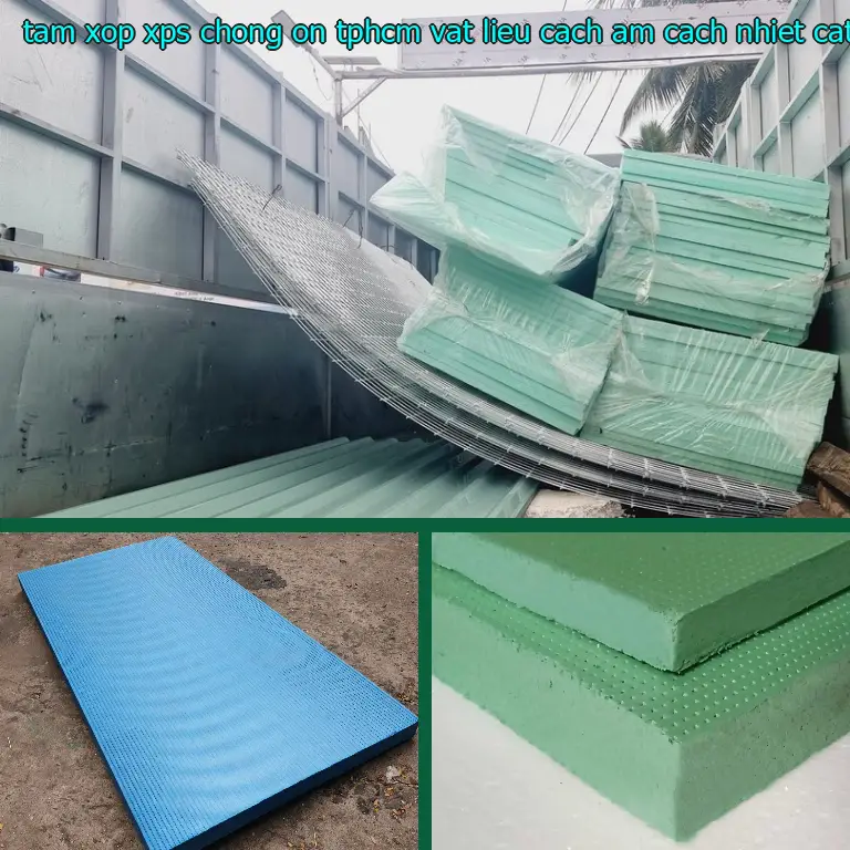 Danh mục tấm xốp XPS chống ồn TpHCM Vật liệu cách âm cách nhiệt Cát Tường: XPS Board Danh mục tấm xốp XPS chống ồn TpHCM Vật liệu cách âm cách nhiệt Cát Tường: XPS Board