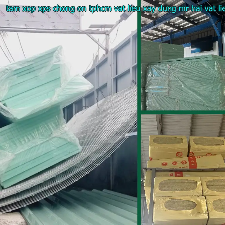 Nhà cung cấp tấm xốp XPS chống ồn TpHCM Vật Liệu Xây Dựng Mr.HẢI: Vật Liệu Xây Dựng Mr.HẢI Nhà cung cấp tấm xốp XPS chống ồn TpHCM Vật Liệu Xây Dựng Mr.HẢI: Vật Liệu Xây Dựng Mr.HẢI