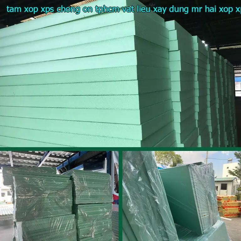 Danh mục tấm xốp XPS chống ồn TpHCM Vật Liệu Xây Dựng Mr.HẢI: Xốp XPS Danh mục tấm xốp XPS chống ồn TpHCM Vật Liệu Xây Dựng Mr.HẢI: Xốp XPS