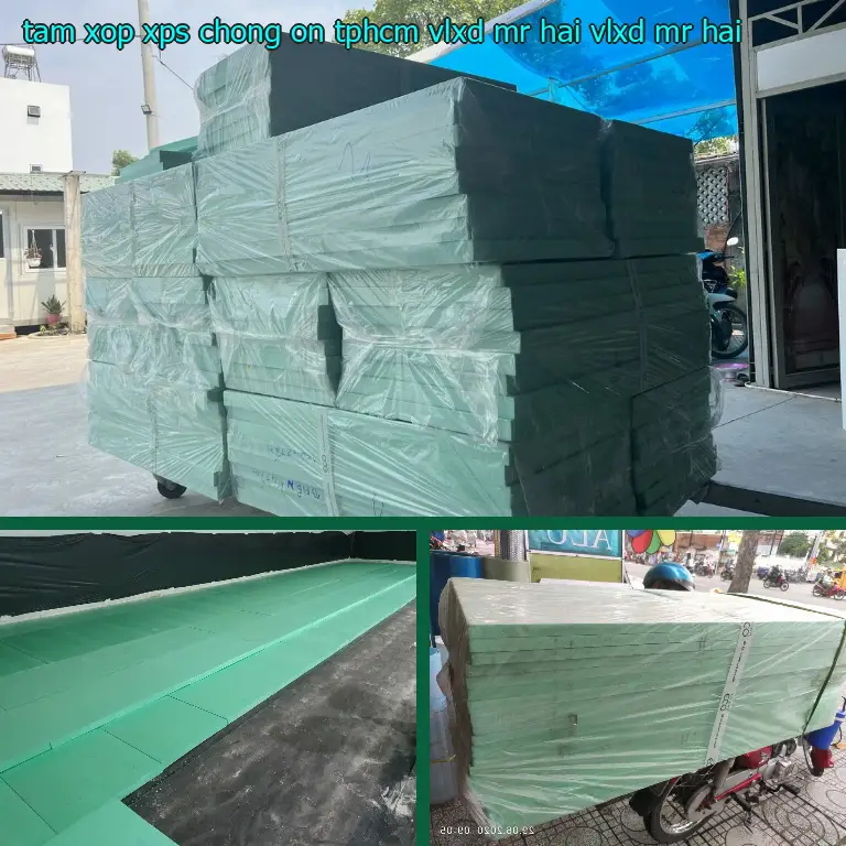 Nhà cung cấp tấm xốp XPS chống ồn TpHCM VLXD Mr.HẢI: VLXD Mr.HẢI Nhà cung cấp tấm xốp XPS chống ồn TpHCM VLXD Mr.HẢI: VLXD Mr.HẢI