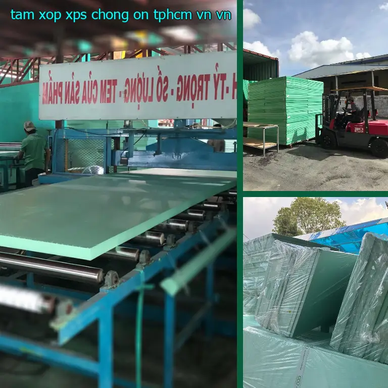 Xuất xứ tấm xốp XPS chống ồn TpHCM VN: VN
