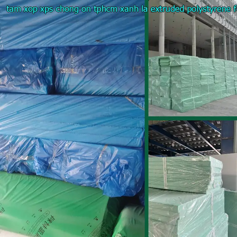Chất liệu tấm xốp XPS chống ồn TpHCM Xanh lá: Extruded Polystyrene Foam Chất liệu tấm xốp XPS chống ồn TpHCM Xanh lá: Extruded Polystyrene Foam