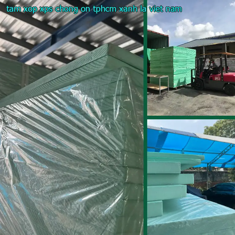 Xuất xứ tấm xốp XPS chống ồn TpHCM Xanh lá: Viet Nam Xuất xứ tấm xốp XPS chống ồn TpHCM Xanh lá: Viet Nam