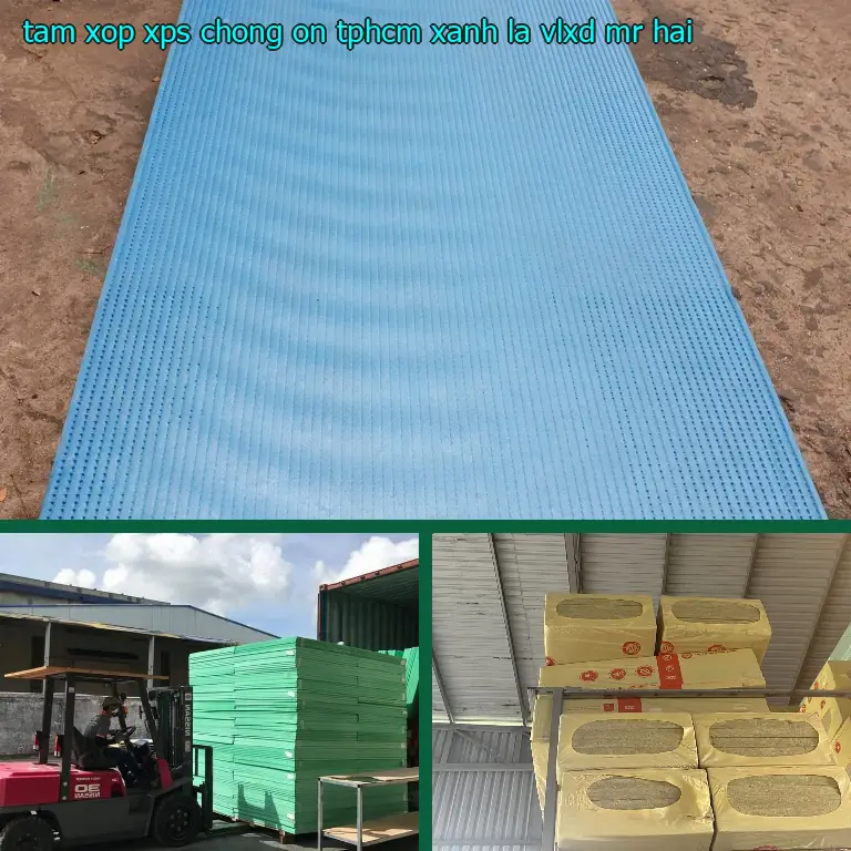 Nhà cung cấp tấm xốp XPS chống ồn TpHCM Xanh lá: VLXD Mr.HẢI Nhà cung cấp tấm xốp XPS chống ồn TpHCM Xanh lá: VLXD Mr.HẢI