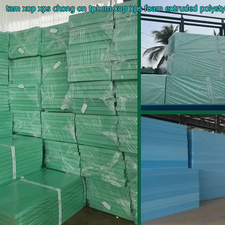 Chất liệu tấm xốp XPS chống ồn TpHCM Xốp XPS Foam: Extruded Polystyrene Foam Chất liệu tấm xốp XPS chống ồn TpHCM Xốp XPS Foam: Extruded Polystyrene Foam