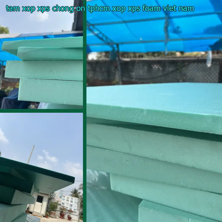 Xuất xứ tấm xốp XPS chống ồn TpHCM Xốp XPS Foam: Viet Nam Xuất xứ tấm xốp XPS chống ồn TpHCM Xốp XPS Foam: Viet Nam