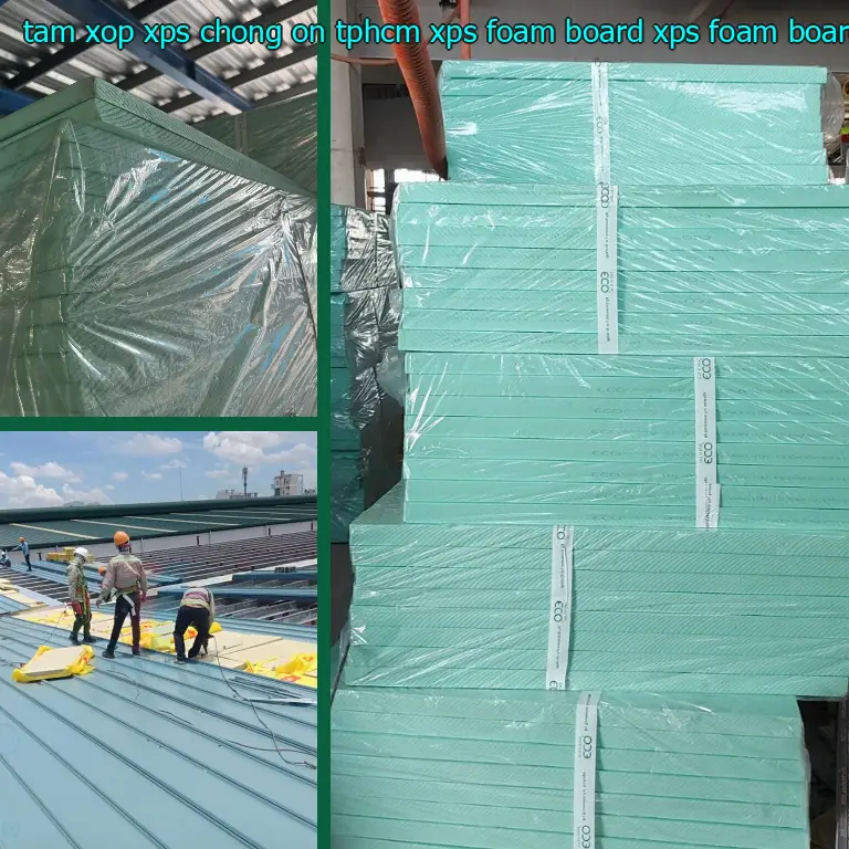 Danh mục tấm xốp XPS chống ồn TpHCM XPS Foam Board: XPS Foam Board Danh mục tấm xốp XPS chống ồn TpHCM XPS Foam Board: XPS Foam Board