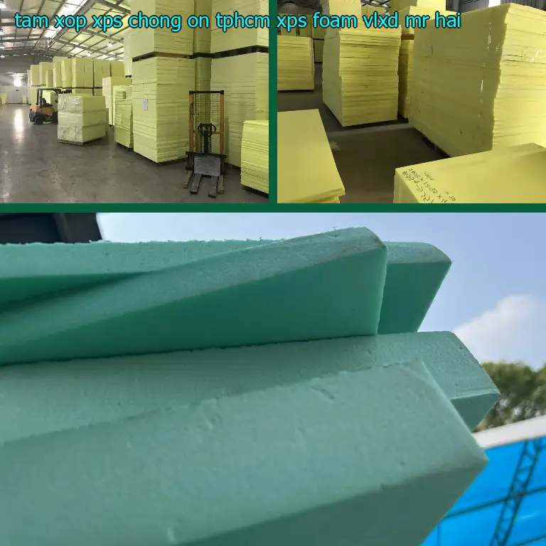 Nhà cung cấp tấm xốp XPS chống ồn TpHCM XPS Foam: VLXD Mr.HẢI Nhà cung cấp tấm xốp XPS chống ồn TpHCM XPS Foam: VLXD Mr.HẢI