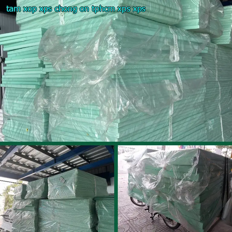 Chất liệu tấm xốp XPS chống ồn TpHCM XPS: XPS Chất liệu tấm xốp XPS chống ồn TpHCM XPS: XPS