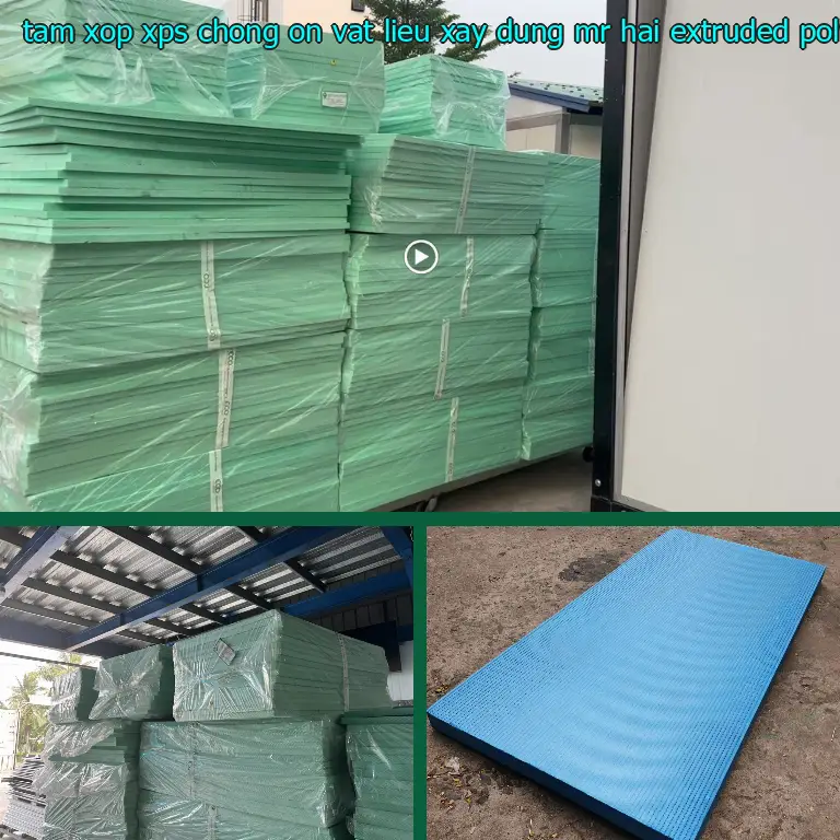 Chất liệu tấm xốp XPS chống ồn Vật Liệu Xây Dựng Mr.HẢI: Extruded Polystyrene Chất liệu tấm xốp XPS chống ồn Vật Liệu Xây Dựng Mr.HẢI: Extruded Polystyrene