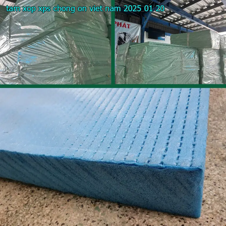 Ngày sản xuất tấm xốp XPS chống ồn Viet Nam: 2025-01-20