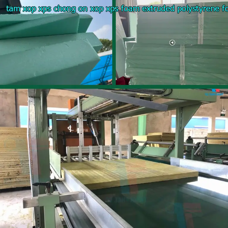 Chất liệu tấm xốp XPS chống ồn Xốp XPS Foam: Extruded Polystyrene Foam Chất liệu tấm xốp XPS chống ồn Xốp XPS Foam: Extruded Polystyrene Foam