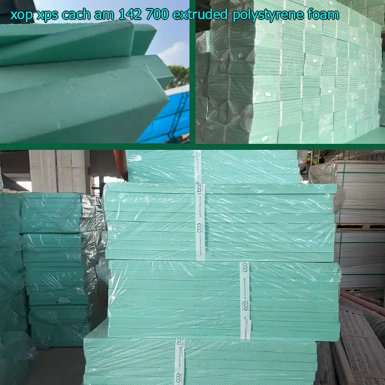 Chất liệu xốp XPS cách âm 142.700₫: Extruded Polystyrene Foam Chất liệu xốp XPS cách âm 142.700₫: Extruded Polystyrene Foam