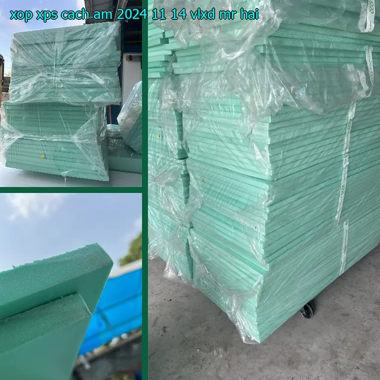 Nhà cung cấp xốp XPS cách âm 2024-11-14: VLXD Mr.HẢI Nhà cung cấp xốp XPS cách âm 2024-11-14: VLXD Mr.HẢI