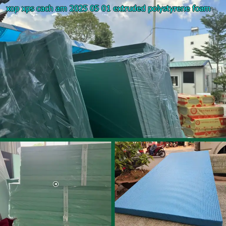 Chất liệu xốp XPS cách âm 2025-05-01: Extruded Polystyrene Foam Chất liệu xốp XPS cách âm 2025-05-01: Extruded Polystyrene Foam
