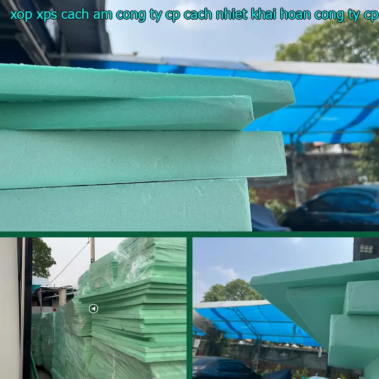 Nhà sản xuất xốp XPS cách âm Công ty CP cách nhiệt Khải Hoàn: Công ty CP cách nhiệt Khải Hoàn Nhà sản xuất xốp XPS cách âm Công ty CP cách nhiệt Khải Hoàn: Công ty CP cách nhiệt Khải Hoàn