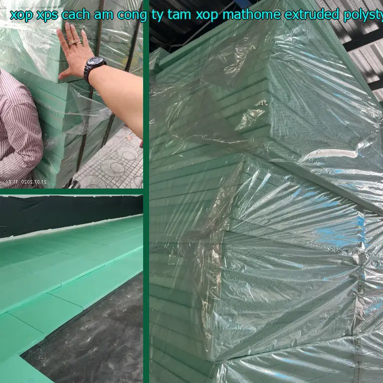 Chất liệu xốp XPS cách âm Công ty tấm xốp MatHome: Extruded Polystyrene Chất liệu xốp XPS cách âm Công ty tấm xốp MatHome: Extruded Polystyrene