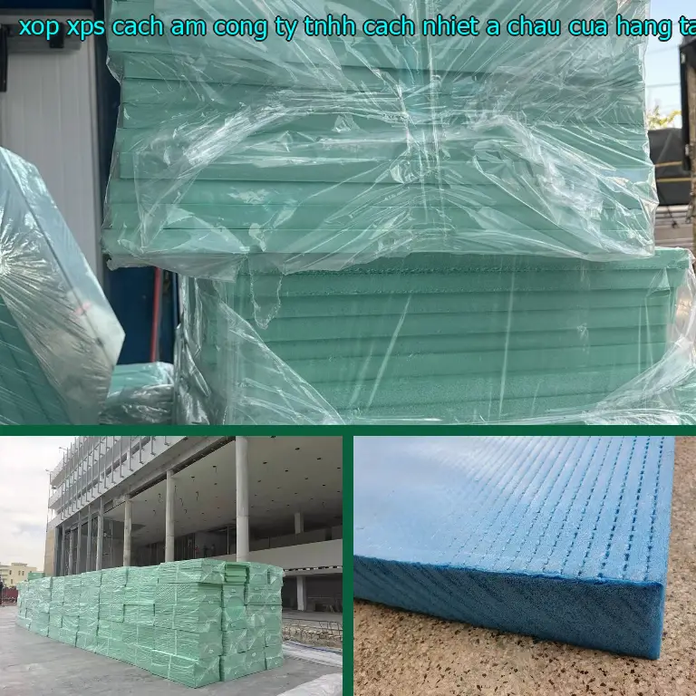 Nhà cung cấp xốp XPS cách âm Công ty TNHH cách nhiệt Á Châu: Cửa hàng tấm xốp Mr.HẢI