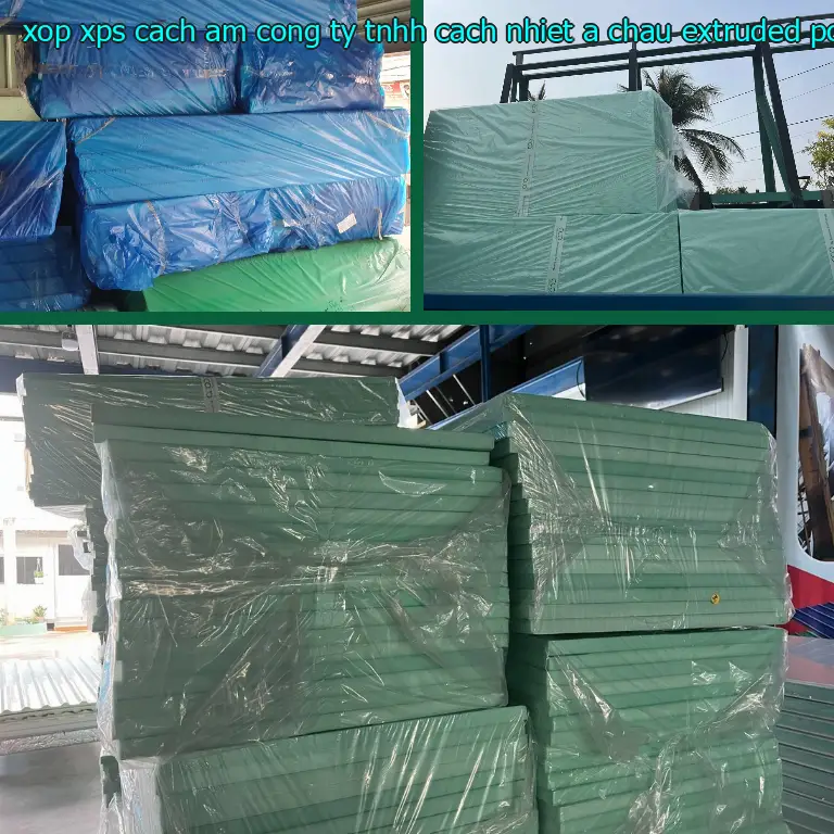 Chất liệu xốp XPS cách âm Công ty TNHH cách nhiệt Á Châu: Extruded Polystyrene