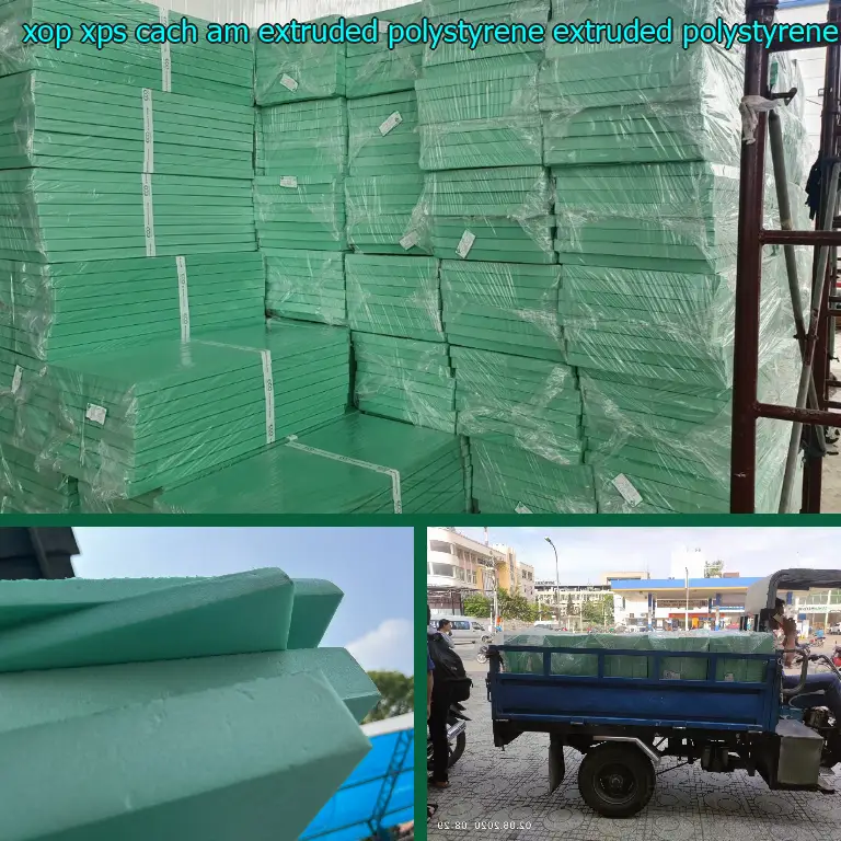 Chất liệu xốp XPS cách âm Extruded Polystyrene: Extruded Polystyrene