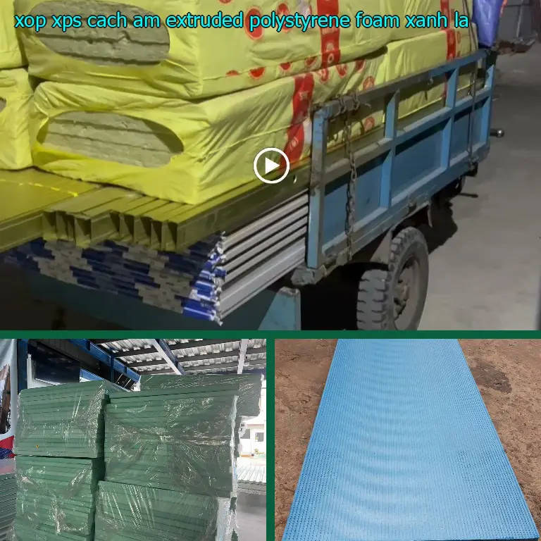 Màu sắc xốp XPS cách âm Extruded Polystyrene Foam: Xanh lá Màu sắc xốp XPS cách âm Extruded Polystyrene Foam: Xanh lá
