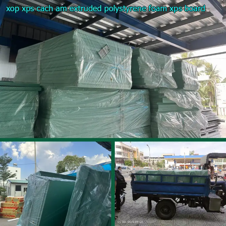 Danh mục xốp XPS cách âm Extruded Polystyrene Foam: XPS Board Danh mục xốp XPS cách âm Extruded Polystyrene Foam: XPS Board