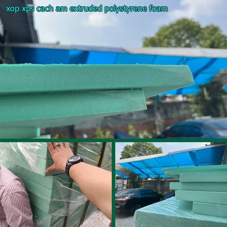 Xốp XPS cách âm Extruded Polystyrene Foam
