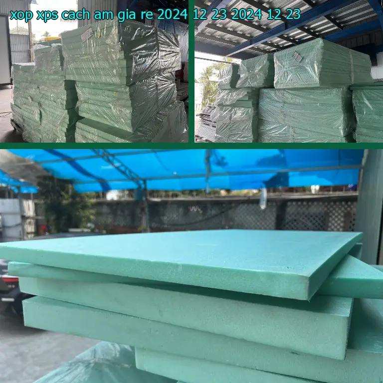 Ngày sản xuất xốp XPS cách âm giá rẻ 2024-12-23: 2024-12-23 Ngày sản xuất xốp XPS cách âm giá rẻ 2024-12-23: 2024-12-23