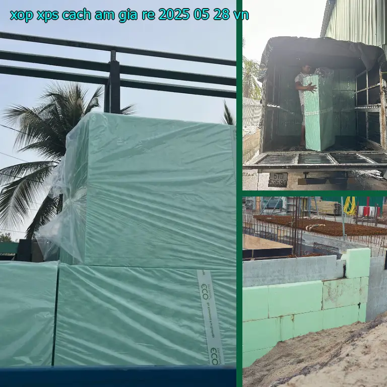 Xuất xứ xốp XPS cách âm giá rẻ 2025-05-28: VN Xuất xứ xốp XPS cách âm giá rẻ 2025-05-28: VN