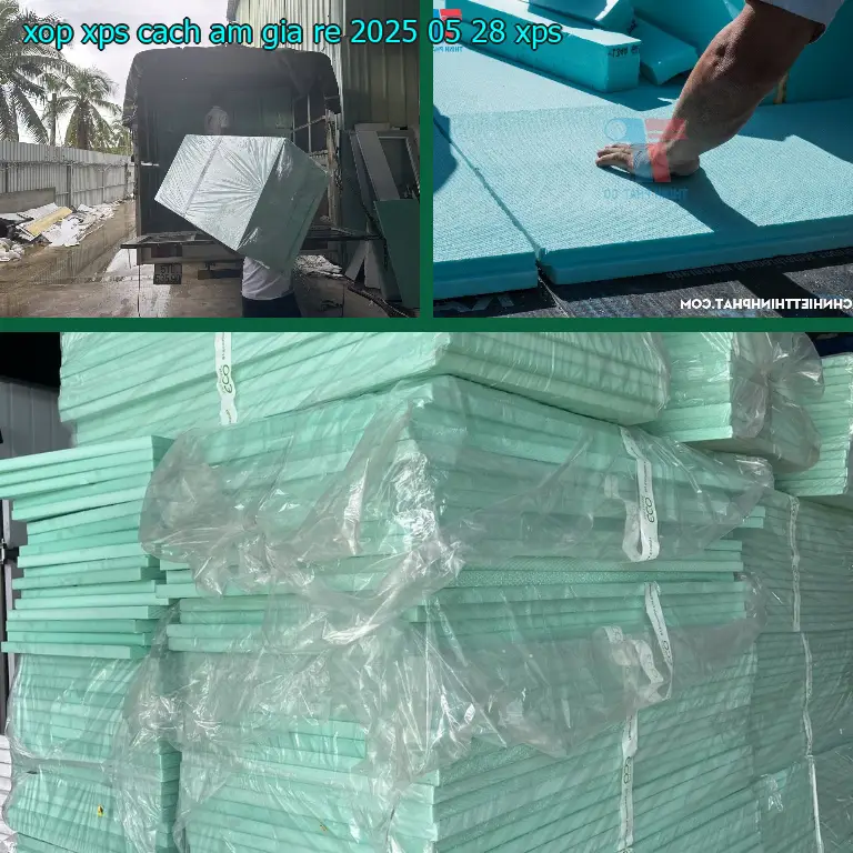 Chất liệu xốp XPS cách âm giá rẻ 2025-05-28: XPS Chất liệu xốp XPS cách âm giá rẻ 2025-05-28: XPS